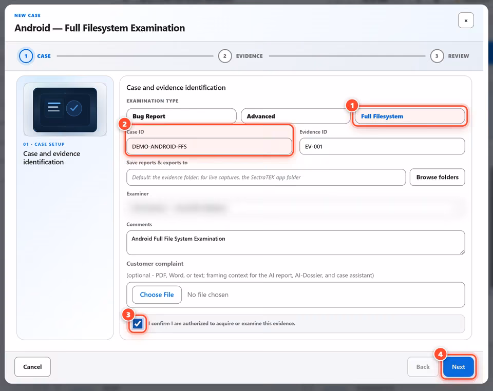 Set up the case. Select Full Filesystem, name the case, and confirm you are authorized to examine this evidence. 4 red numbered marks point to: Choose Full Filesystem; Name your case; Confirm authorization; Select Next.