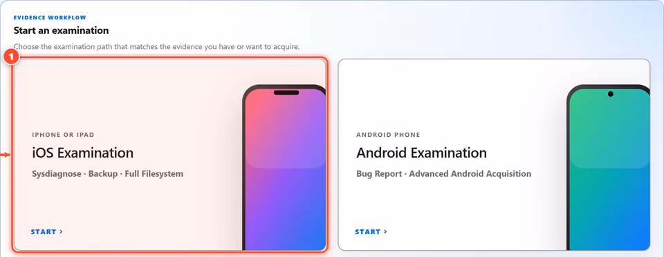 Start an examination. Open the iOS Examination card on the home screen. It covers sysdiagnose, backup and full file system evidence. 1 red numbered mark points to: Choose iOS Examination.