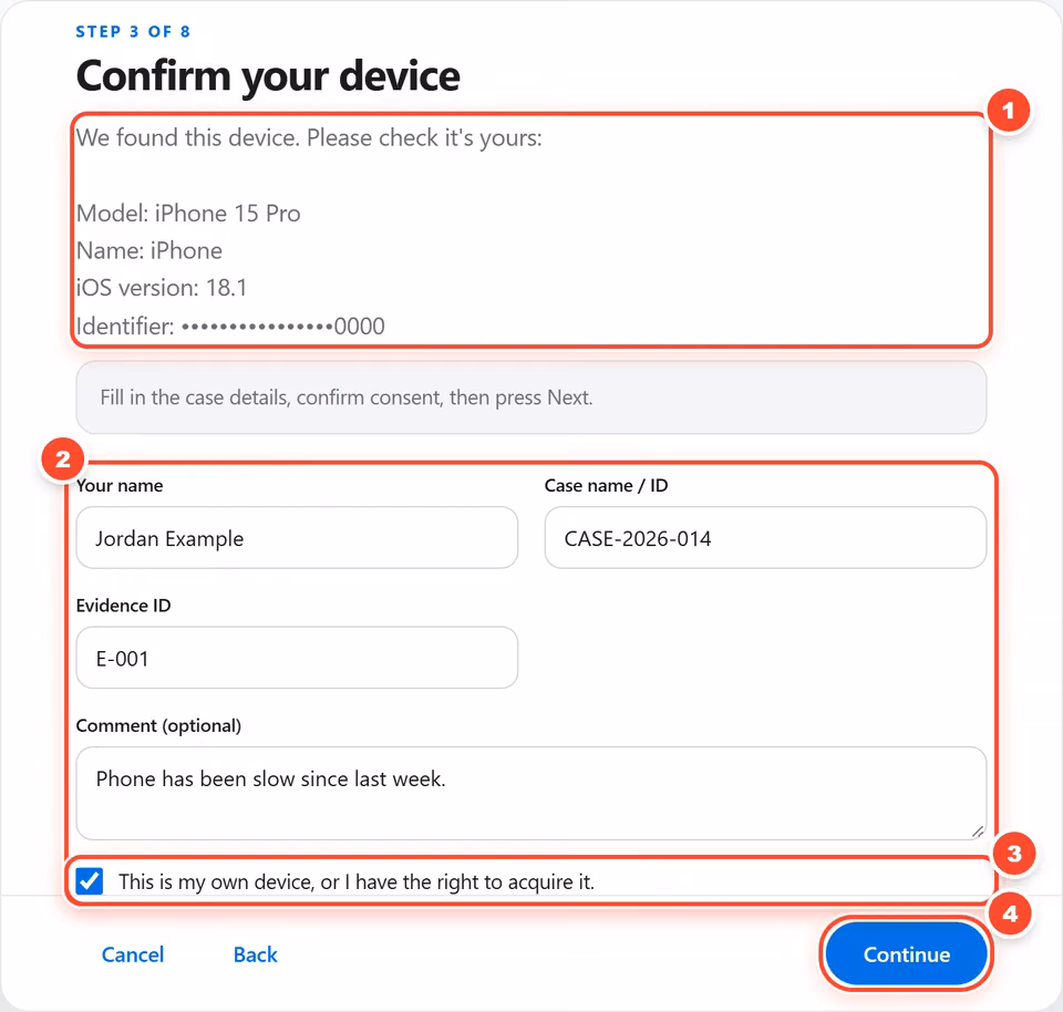 Confirm your device and details. Check that the model and iOS version match your phone. Enter your name, the case name or ID and an evidence ID from your examiner. 4 red numbered marks point to: Check this is your device; Enter your details; Confirm you may collect it; Continue.